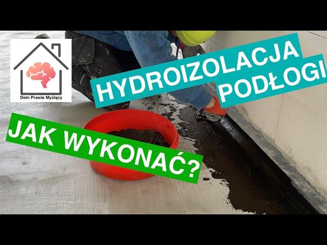 Hydroizolacja chudziaka! Jak prawidłowo wykonać hydroizolację podłogi w domu?