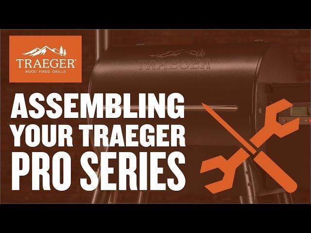 Traeger Pro Series Grill Unboxing and Assembly | Traeger Grills