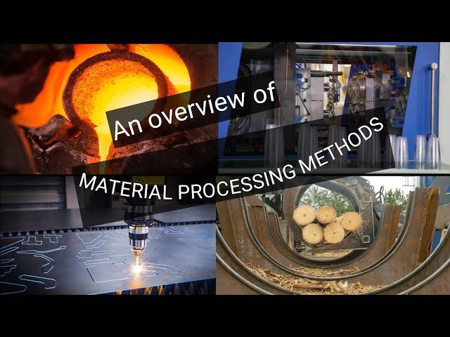 How Materials Are Processed ( Complete Overview)