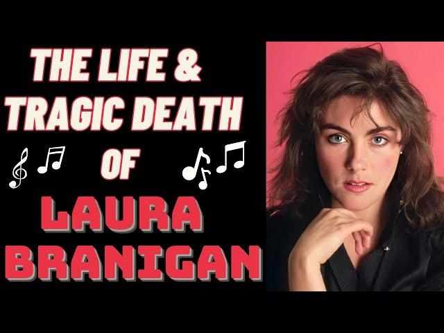 The Life & Tragic Death of LAURA BRANIGAN