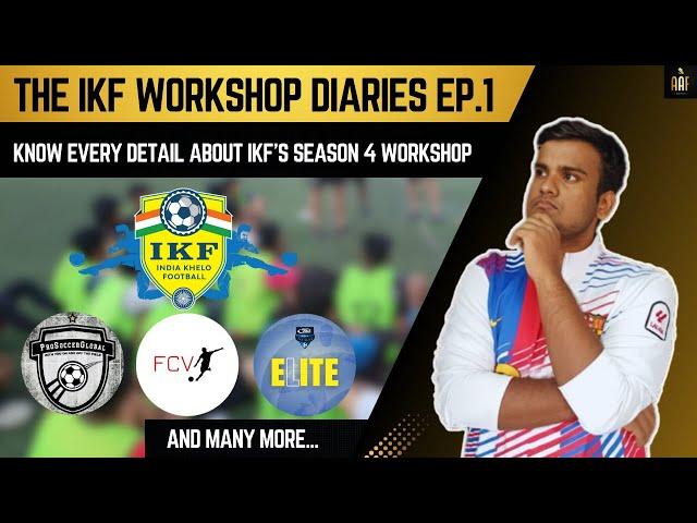 India Khelo Football (IKF) Workshop Details: Your Gateway to European Football | A Great Opportunity