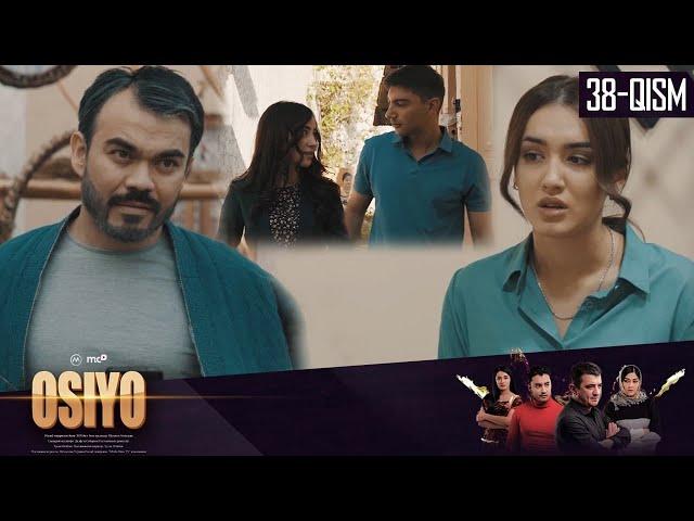 Osiyo (milliy serial) 38-qism | Осиё (миллий сериал) 38-қисм