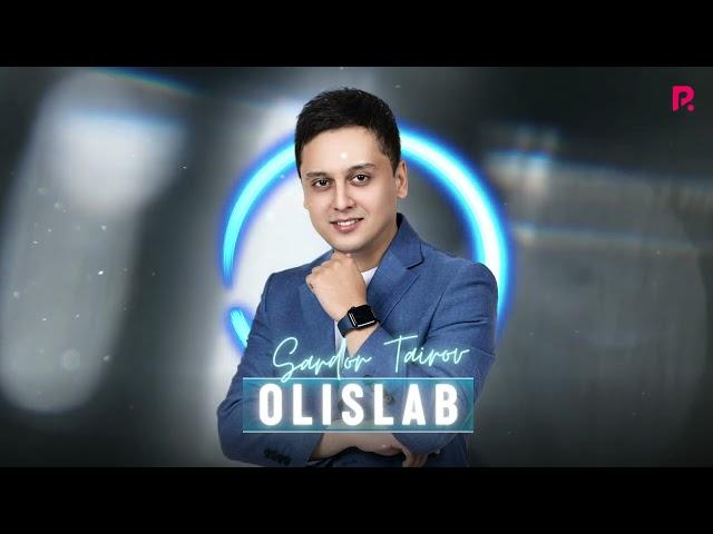 Sardor Tairov - Olislab (Official Music)