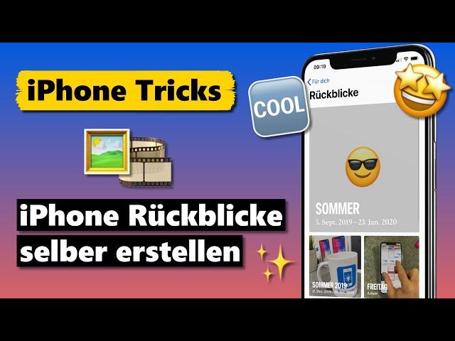 iPhone Rückblicke erstellen mit eigenen Fotos & Videos ️️