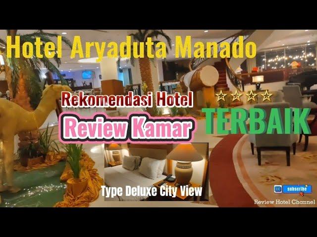 REVIEW KAMAR‼Hotel ARYADUTA Manado Type Deluxe City View ⭐⭐⭐⭐