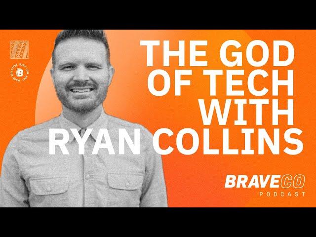 The God of Tech with RYAN COLLINS