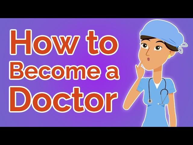 How to Become a Doctor (Explained in 14 Minutes)