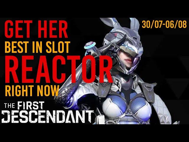 FARM THE BEST REACTOR FOR BUNNY RIGHT NOW | The First Descendant