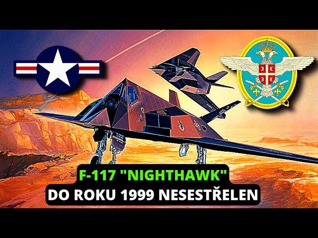 F-117 "NIGHTHAWK" NEVIDITELNÝ? Ne tak úplně..