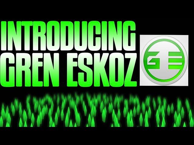 Introducing GREN Eskoz