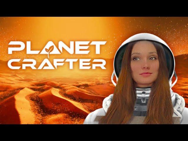 Терраформация с нуля! - The Planet Crafter #1