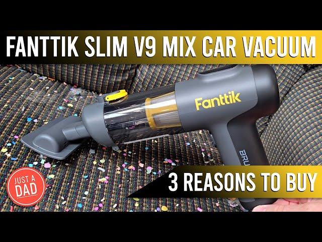 Fanttik Slim V9 Mix Car Vacuum 3 Reasons to Buy