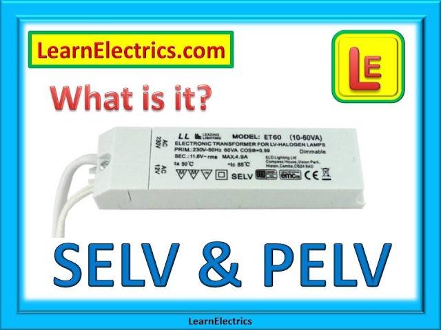 SELV and PELV what is it? ? Learn the difference between the two types of transformer.