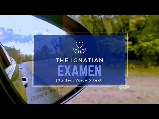 The Ignatian Examen - Voice and Text