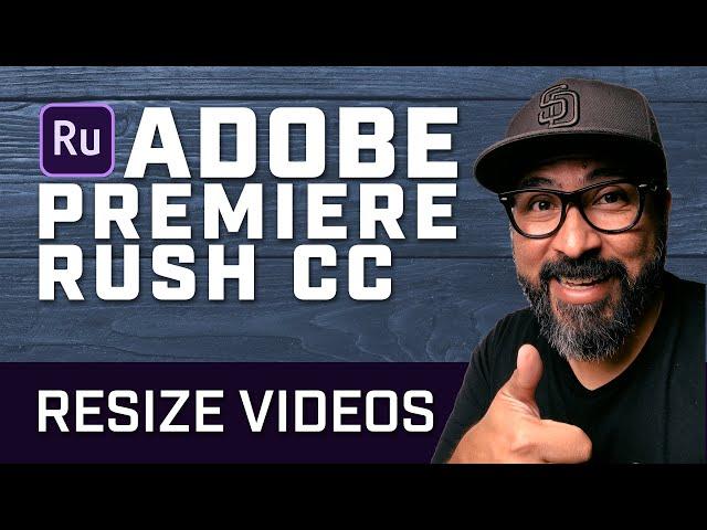 How to Resize Videos with Adobe Premiere Rush