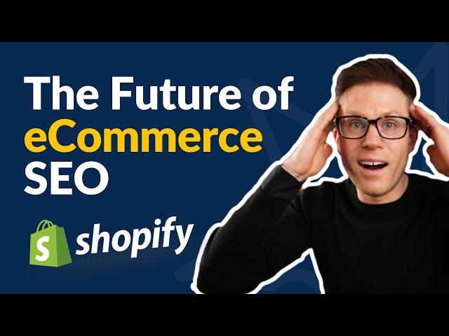 The Future of eCommerce SEO: Shopify SEO