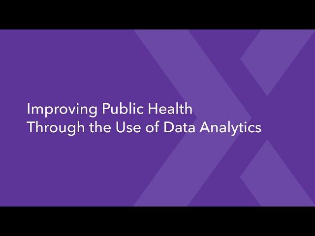 Improving Public Health Through the Use of Data Analytics