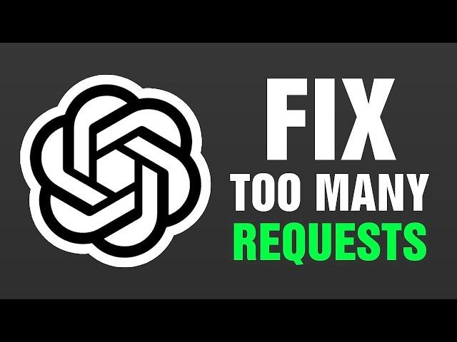 How To Fix Too Many Requests In Chat GPT Easy and Quick