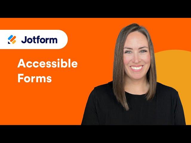 How to Create Accessible Forms with Jotform