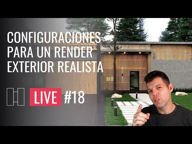 Configuraciones para un render exterior realista