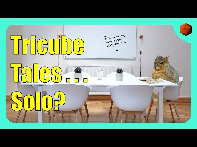 Tricube Tales Solo: It Just Works (seriously)