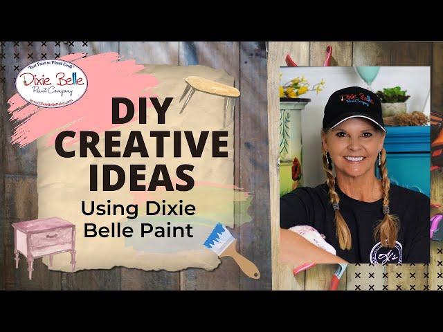 Various DIY Projects using Dixie Belle Paint products!