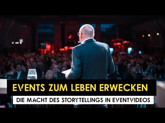 So wird euer Eventfilm zum Erfolg! | Die Macht es Storytellings bei Veranstaltungen | Unternehmen