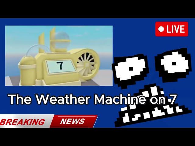 Some dumb idiot has put the weather machine on 7 [Interminable Rooms Meme]