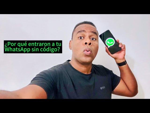 Te explico cómo y por qué entraron a tu WhatsApp sin código ni WS Web