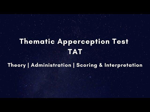 TAT | Thematic Apperception Test | Theory, Administration, Scoring & Interpretation |Needs & Presses