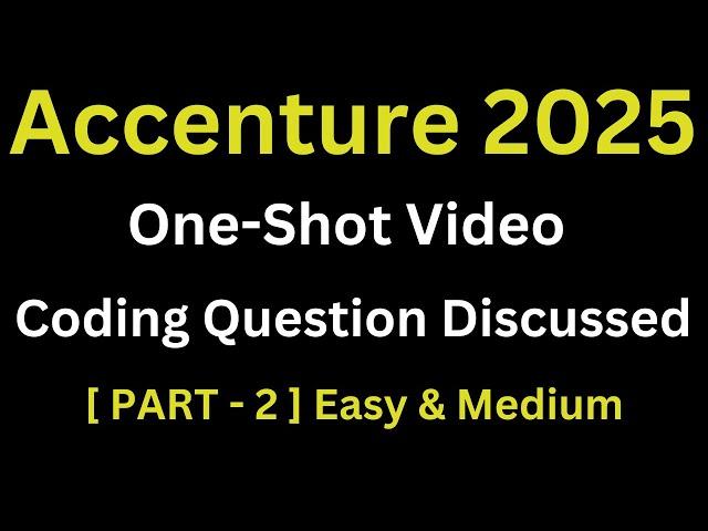 [Part - 2 One Shot] Accenture Actual Coding Assessment Question 2025|Accenture Previous Year Coding