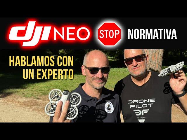 DJI Neo  La Normativa  ¿Cómo te afecta?