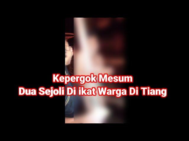 Viral Di Sosmed !!! Pasangan Sejoli Mesum Di Ikat Warga Ditiang