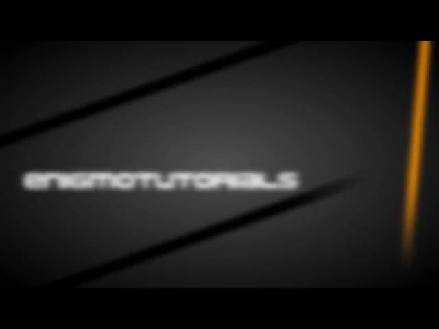 EnIgMoTutorials - 1st Intro