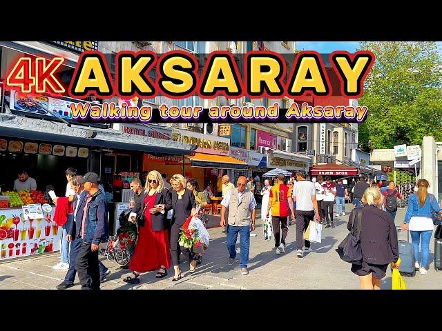 FATIH-AKSARAY DISTRICT-WALKING TOUR 4K AT AROUND AKSARAY ISTANBUL 2023