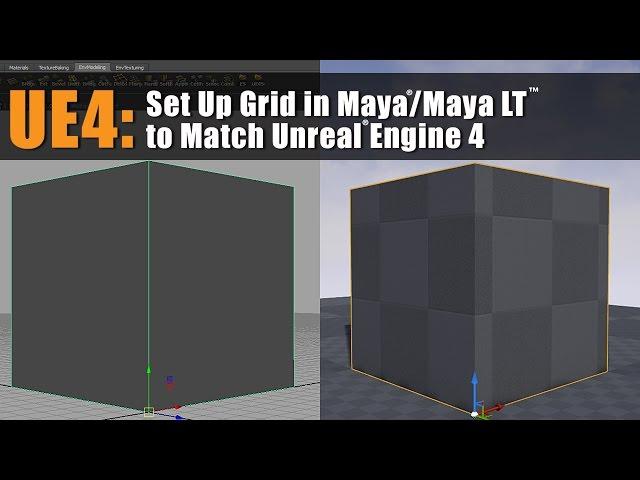 UE4/Maya: Set Up Grid in MayaLT/Maya to Match Unreal Engine 4