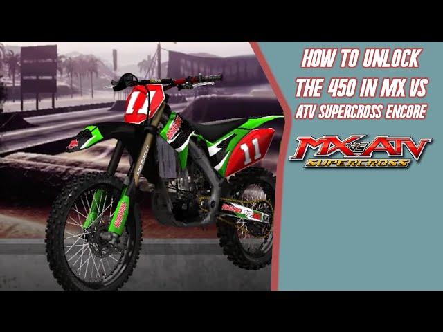 How to unlock the 450 in MX VS ATV Supercross Encore