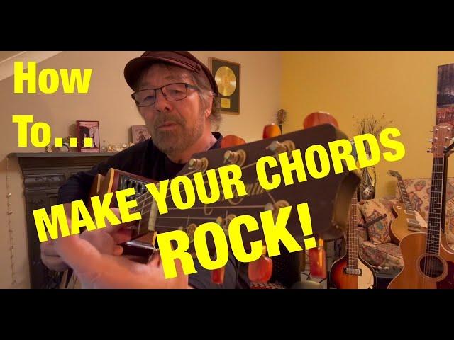 HOW TO MAKE YOUR CHORDS ROCK! (Plus Free Charts)