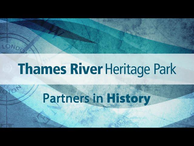 Thames River Heritage Park - Partners in History