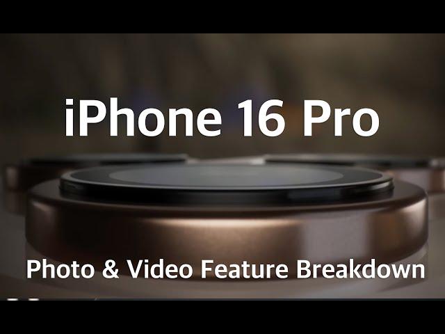 iPhone 16 Pro Photography & Video: The Ultimate Feature Breakdown