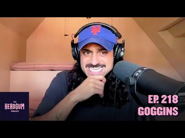 Goggins - The Headgum Podcast - 218