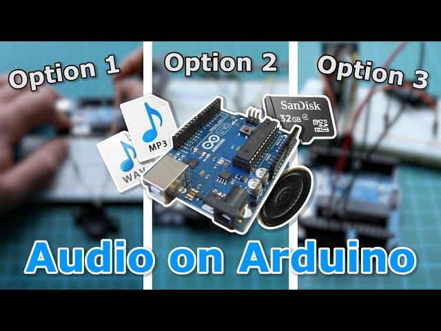 3 Options for Playing Audio on Arduino