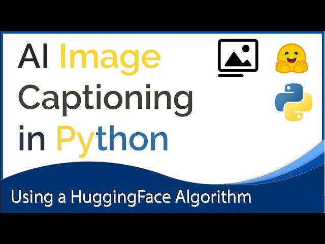 Making AI Generated Image Captions in Python | HuggingFace Algorithm