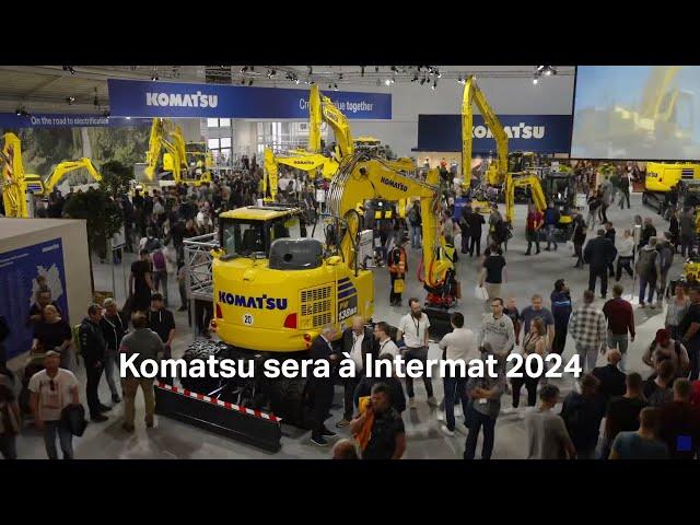 Komatsu at Intermat 2024 - Le Teaser