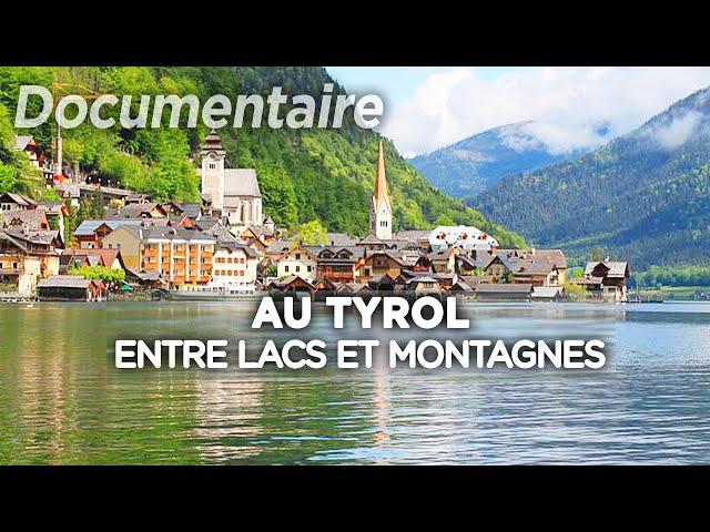 Au Tyrol, entre lacs et montagnes - Des Racines et des ailes - Documentaire complet