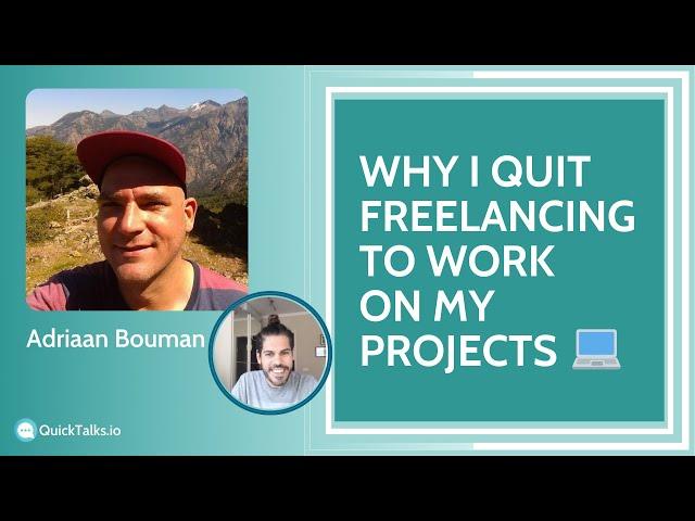 Why I quit freelancing to be an indie hacker | Adriaan Bouman @ QuickTalks