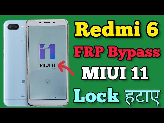 Redmi 6 || FRP Bypass || MIUI 11 || Google Account Unlock || New Method || Without Pc || 2023.