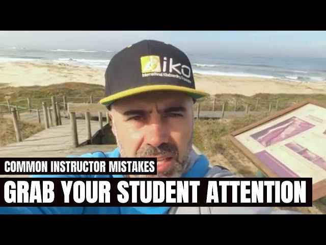 Common Kitesurf Instructors teaching  Mistakes - Grab your Students attention before teaching