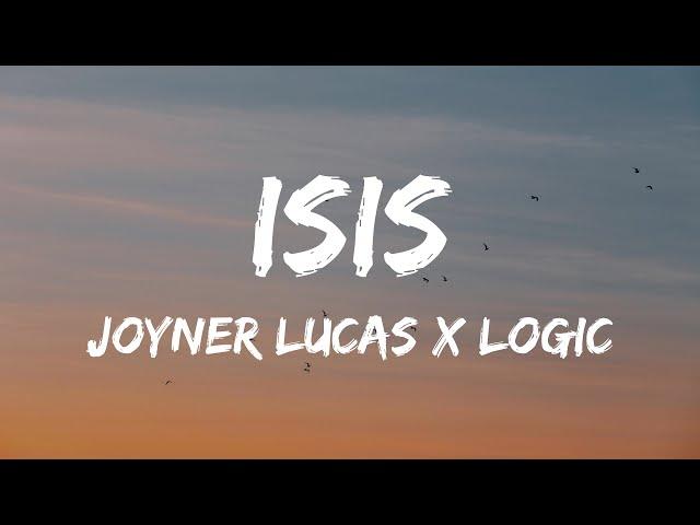 Joyner Lucas feat. Logic - Isis (Lyrics)