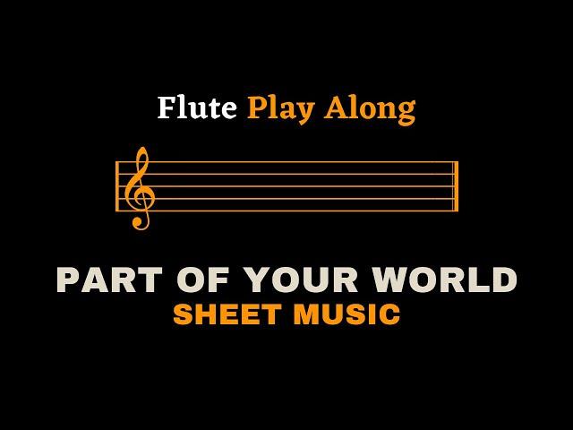 The Little Mermaid - Part of Your World | Flute Play Along (Sheet Music/Score)